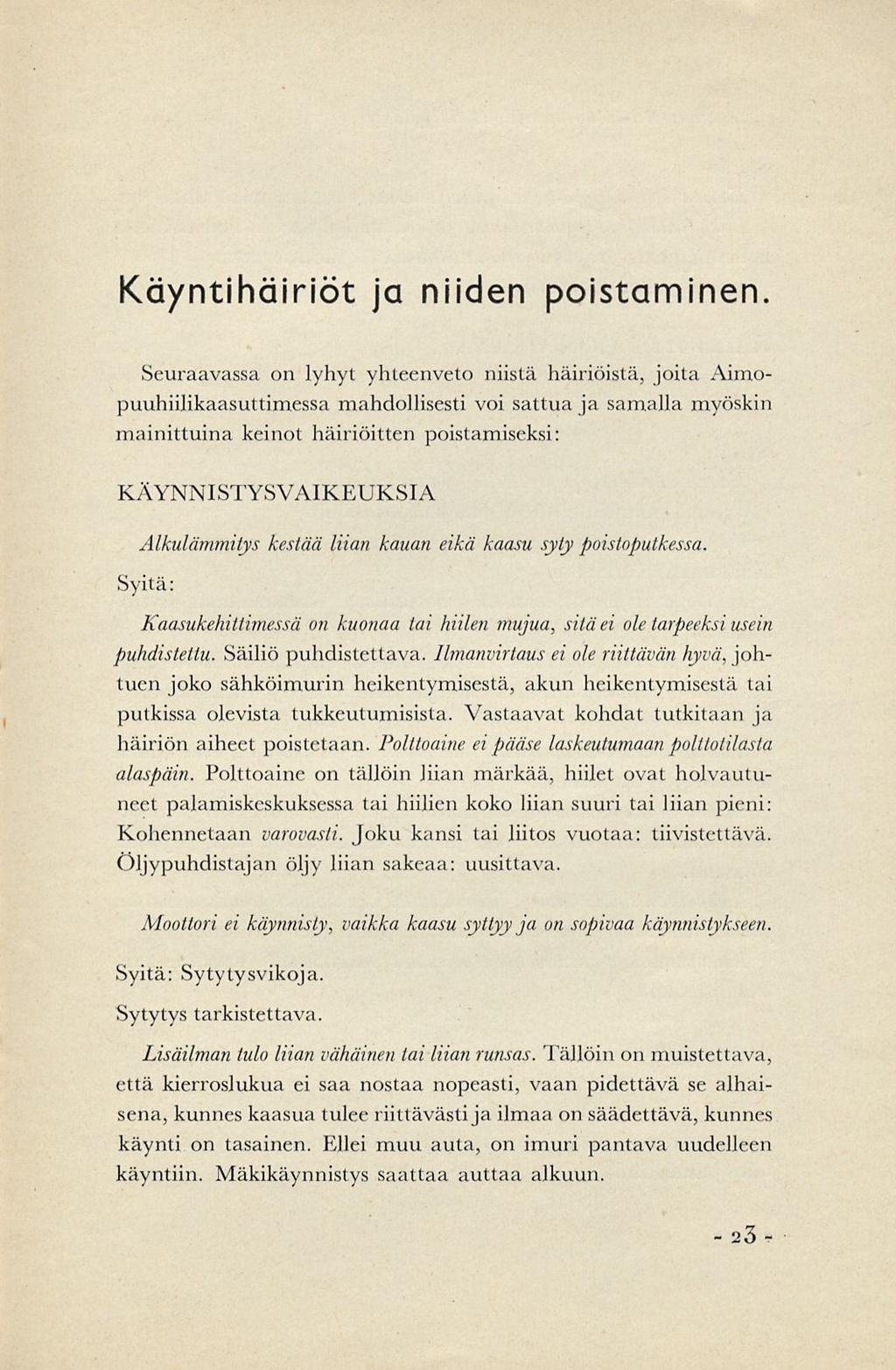 Käyntihäiriöt ja niiden poistaminen.
