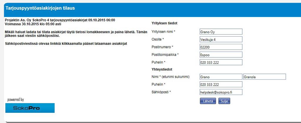 Tarjoajan opas 2. Tarjouspyyntöasiakirjojen tilaus Täytä yrityksesi yhteystiedot ja klikkaa Lähetä-painiketta.