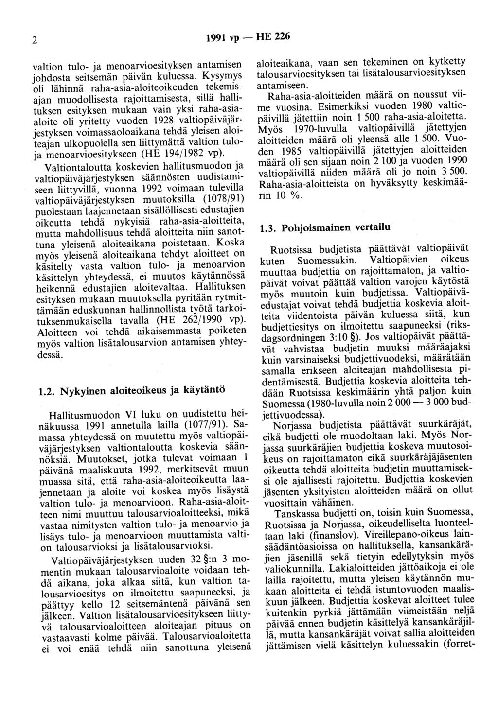 2 1991 vp- HE 226 valtion tulo- ja menoarvioesityksen antamisen johdosta seitsemän päivän kuluessa.