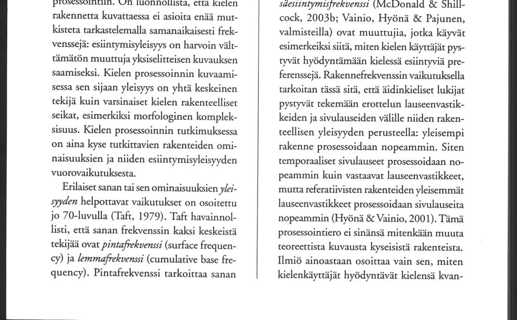 62 Seppo Vainio rivien alapuolelle, uudelleenlukemiset rivin yläpuolelle; todellisuudessa ne ovat sanojen kohdalla melko tarkasti päällekkäin.