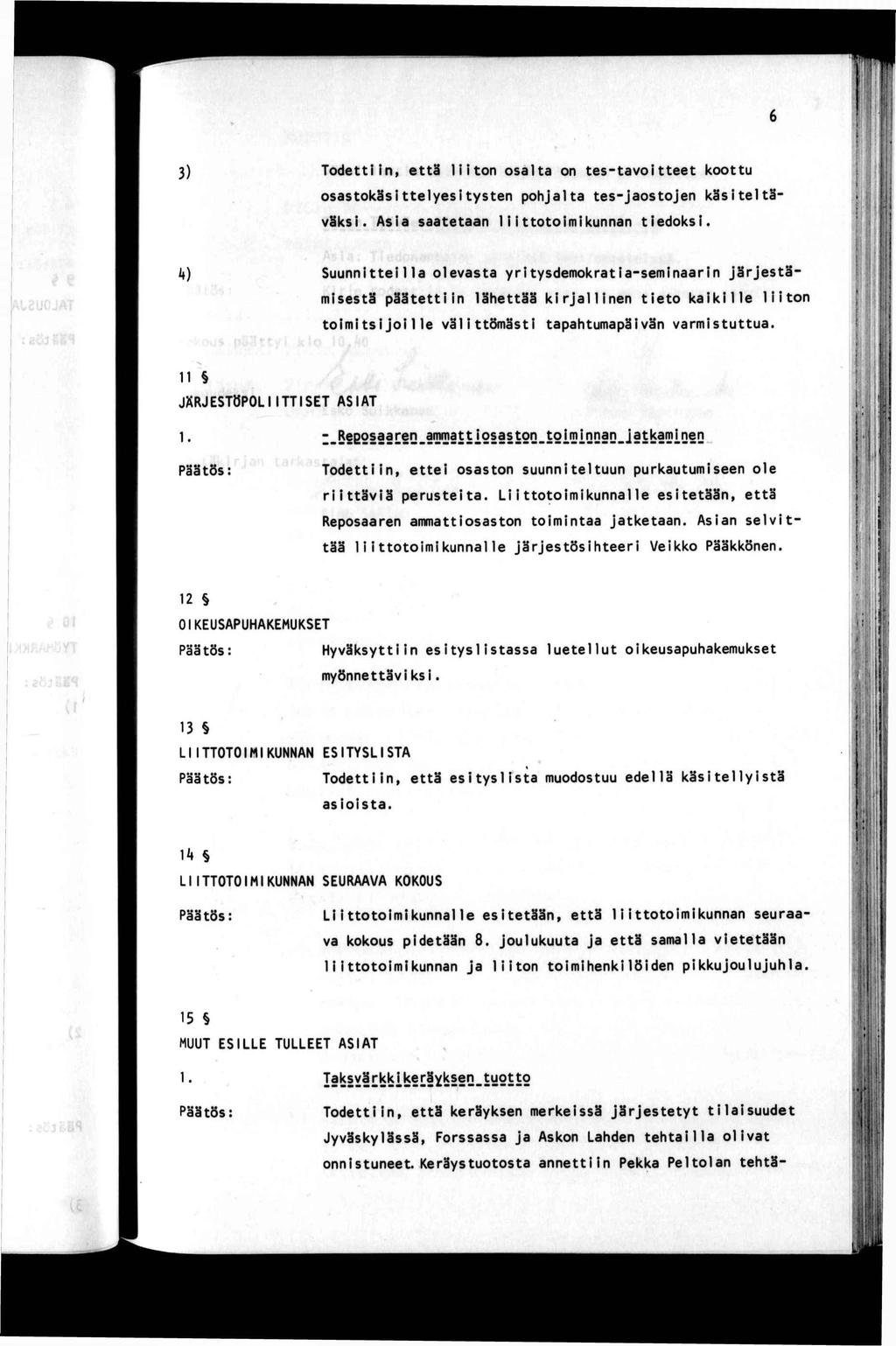 ) k 3) k) Toden, eä lon osala on es-avoee koou osasokäselyesysen pohjala es-jaosojen käseläväks. Asa saaeaan 1oomkunnan edoks.