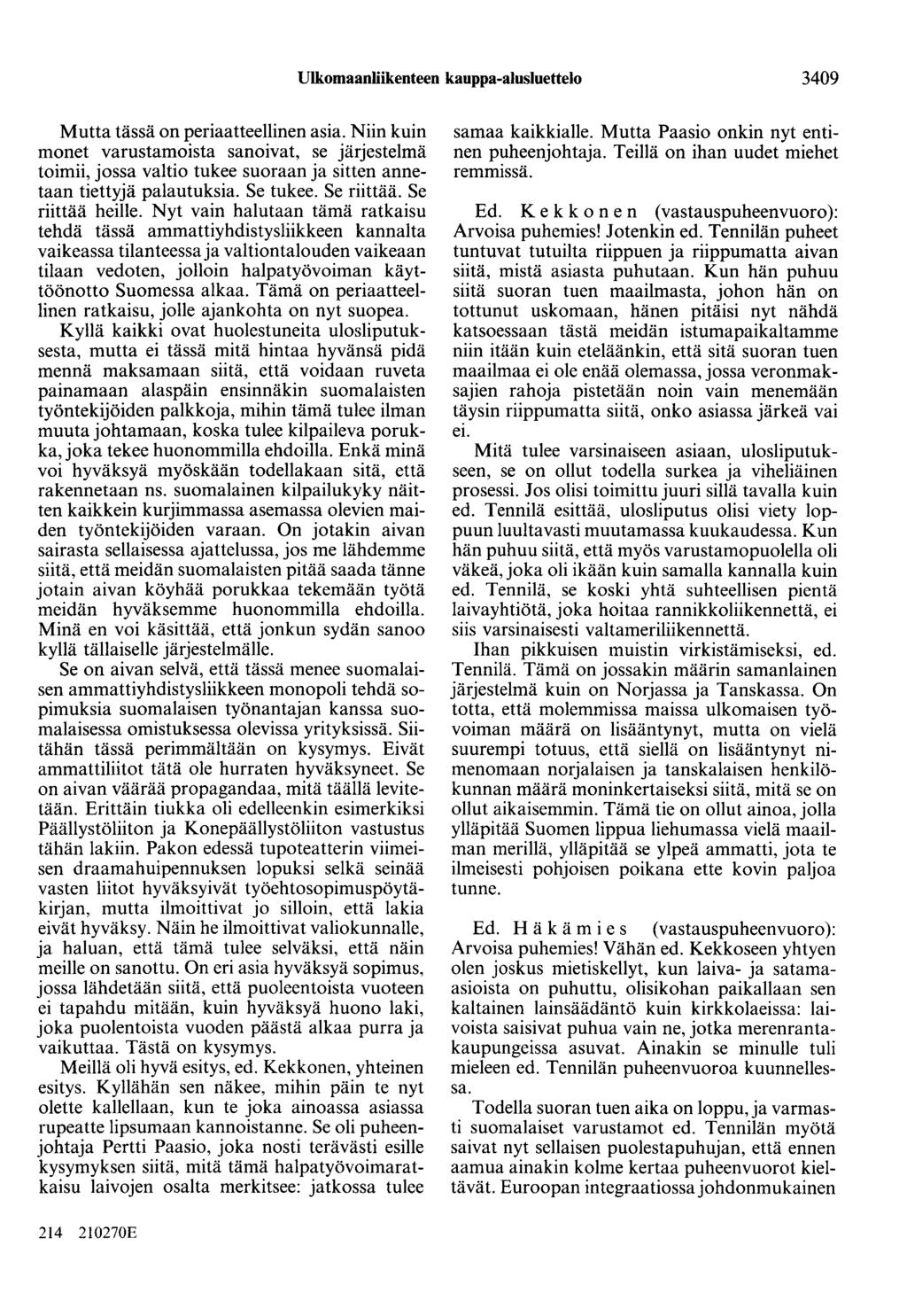 Ulkomaanliikenteen kauppa-alusluettelo 3409 Mutta tässä on periaatteellinen asia.