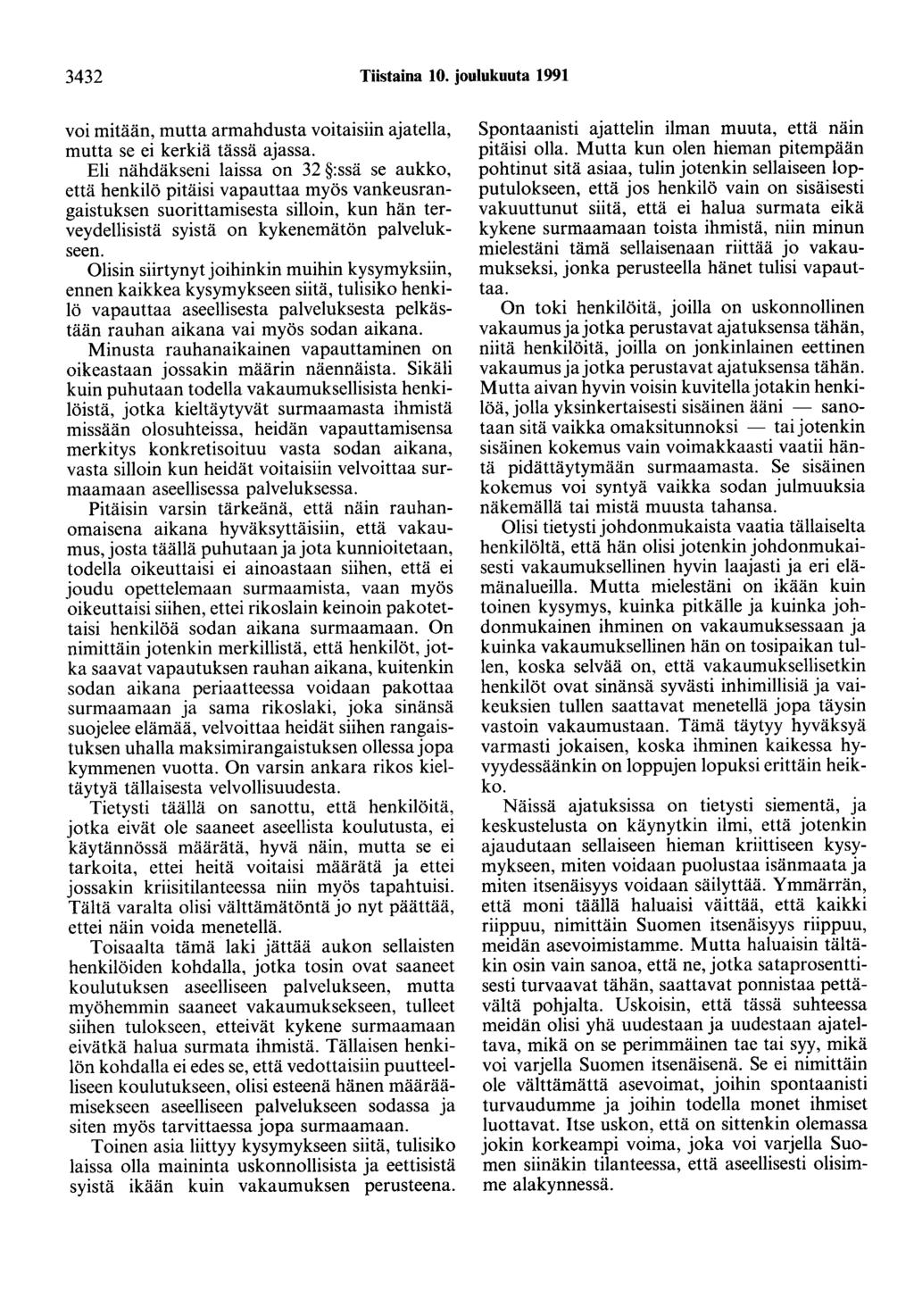 3432 Tiistaina 10. joulukuuta 1991 voi mitään, mutta armahdusta voitaisiin ajatella, mutta se ei kerkiä tässä ajassa.