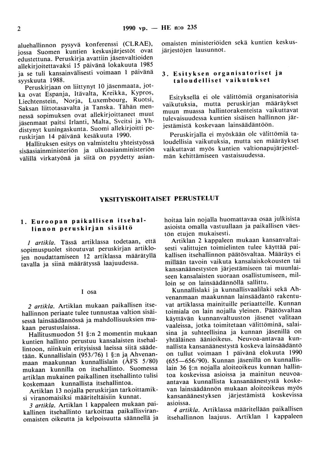 2 1990 vp. - HE n:o 235 aluehallinnon pysyvä konferenssi (CLRAE), jossa Suomen kuntien keskusjärjestöt ovat edustettuna.