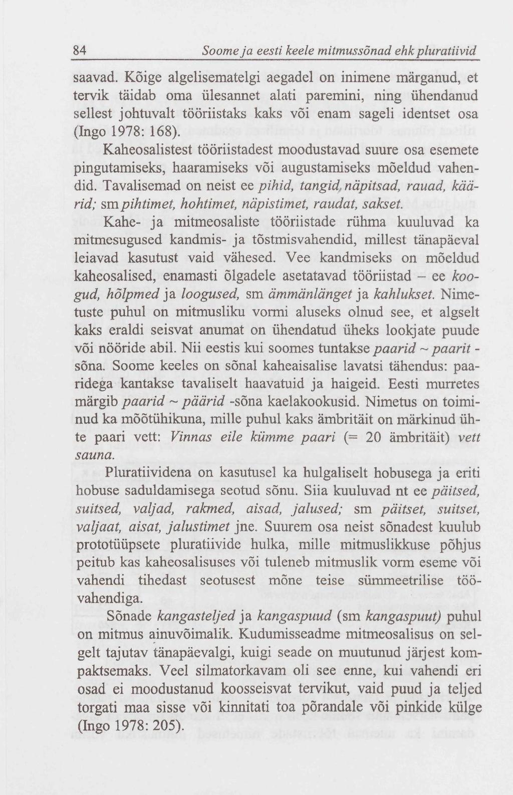 84 Soome ja eesti keele mitmussõnad ehk pluratiivid saavad.