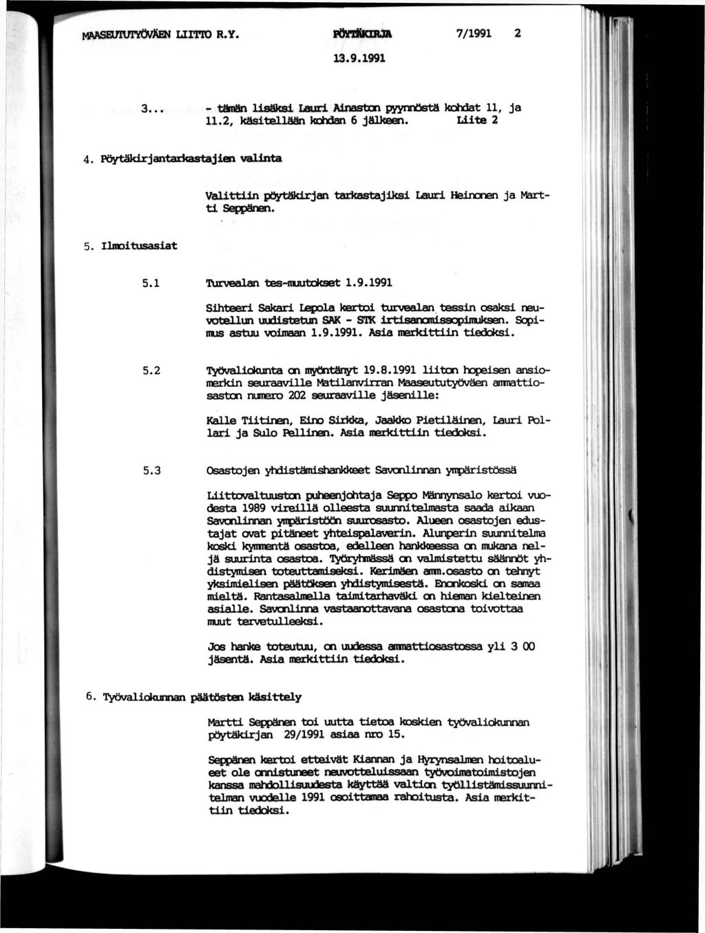 m MAASBnUYÖVÄEN LTTO R.Y. FänttcnuA 3.9.99 7/99 3 - täm& lsäks Lauxl Alnastm pyynnästä kohdat, Ja.2, kästellään kohdan 6 Jälkeen. Ute 2 4.