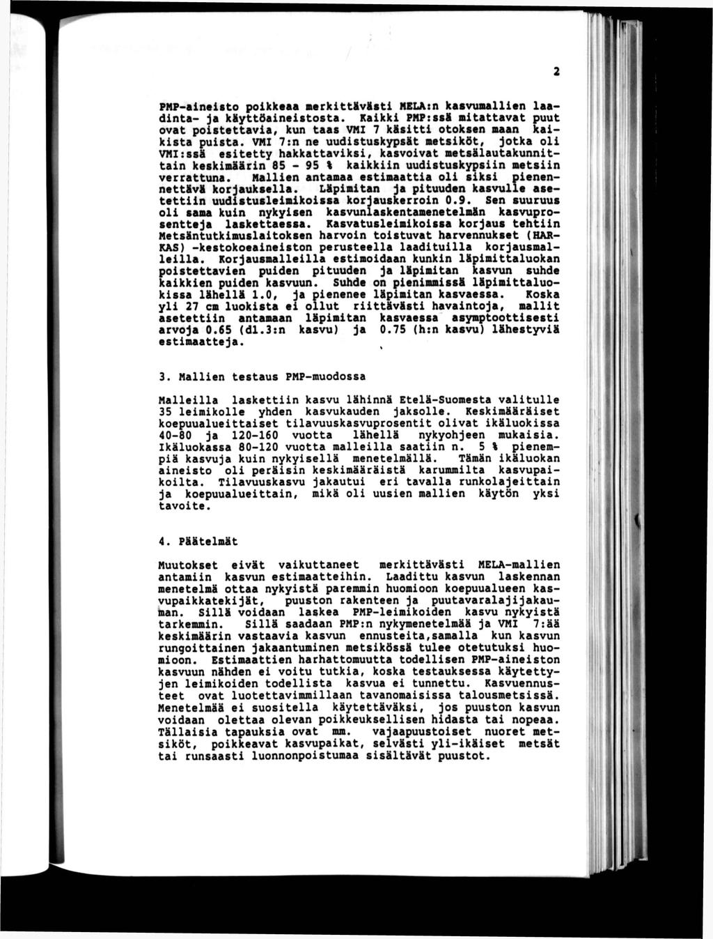f PHP-anesto pokktaa merkttäväst NELA:n kasvumallen laadnta- ja käyttöanestosta. Kakk PMPrssä mtattavat puut ovat postettava, kun taas VH 7 kästt otoksen maan kaksta pusta.