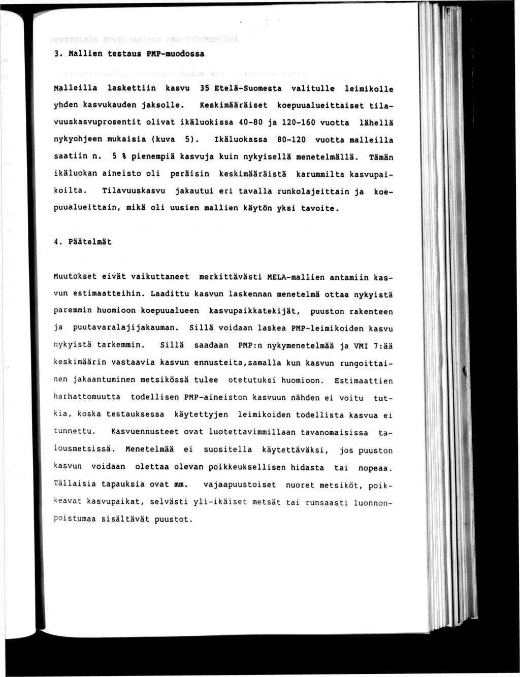 3. Nallen testaus PMP-muodossa Mallella laskettn kasvu 35 Etelä-Suomesta valtulle lemkolle yhden kasvukauden jaksolle.