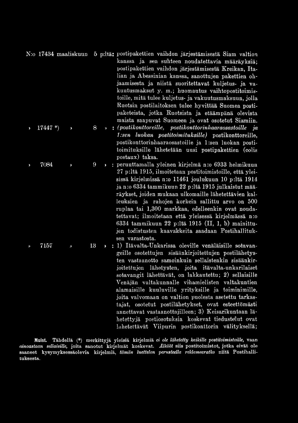 ; huomautus vaihtopostitoimistoille, mitä tulee kuljetus- ja vakuutusmaksuun, jolla Ruotsin postilaitoksen tulee hyvittää Suomea postipaketeista, jotka Ruotsista ja etäämpänä olevista maista saapuvat