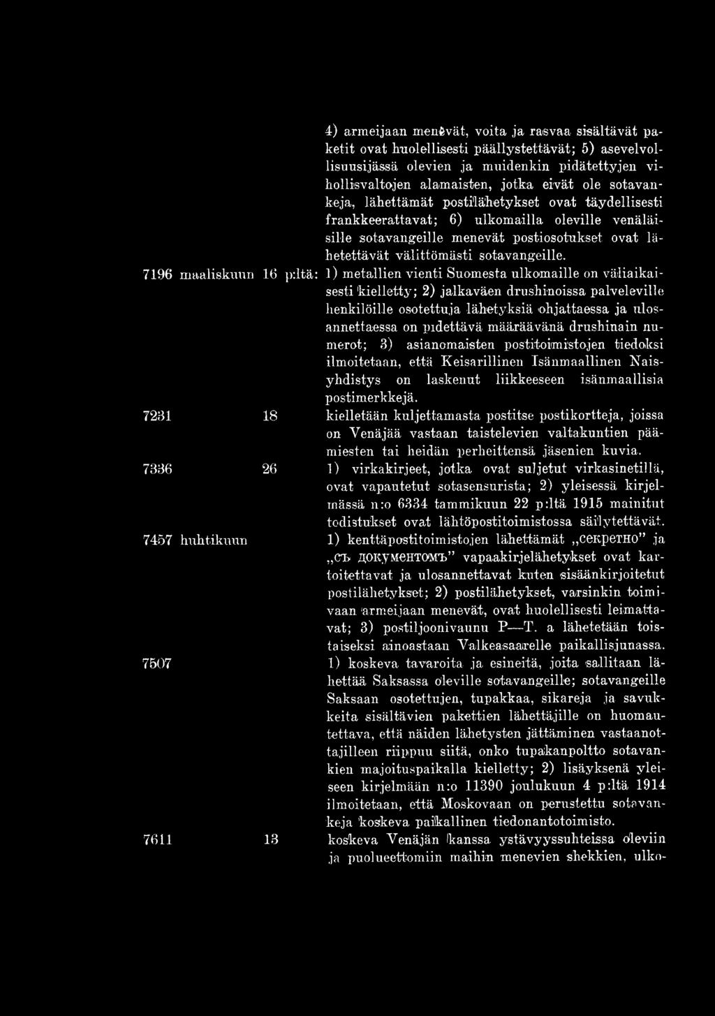 drushinain numerot; 3) asianomaisten postitoimistojen tiedoksi ilmoitetaan, että Keisarillinen Isänmaallinen Naisyhdistys on laskenut liikkeeseen isänmaallisia postimerkkejä.
