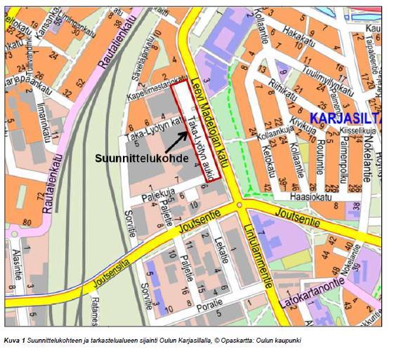 1. Suunnittelukohteen sijainti ja nykytila Suunnittelukohde, Taka-Lyötyn aukio sijaitsee noin kilometrin päässä Oulun keskustasta Karjasillan kaupunginosan kortteleissa 60 Kohde toimii tällä hetkellä