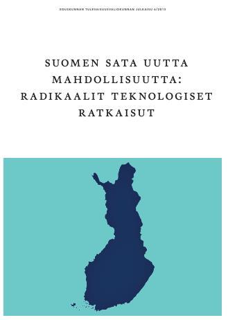 Esityksen pohja Eduskunnan tulevaisuusvaliokunnan julkaisu vuodelta 2013 (Risto Linturi, Osmo Kuusi