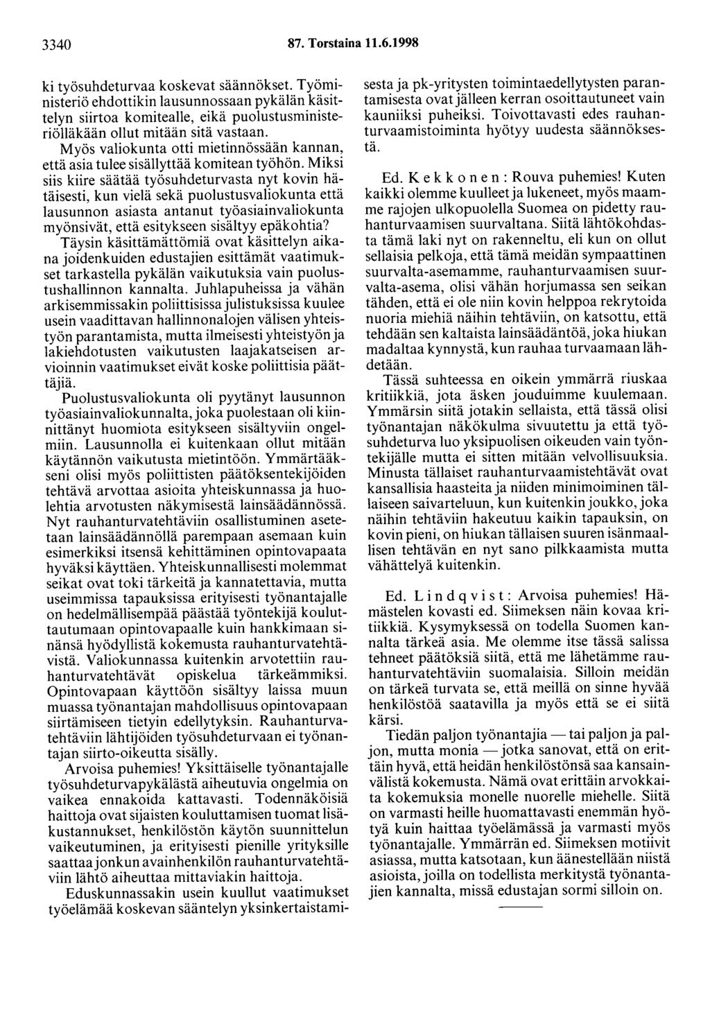 3340 87. Torstaina 11.6.1998 ki työsuhdeturvaa koskevat säännökset.