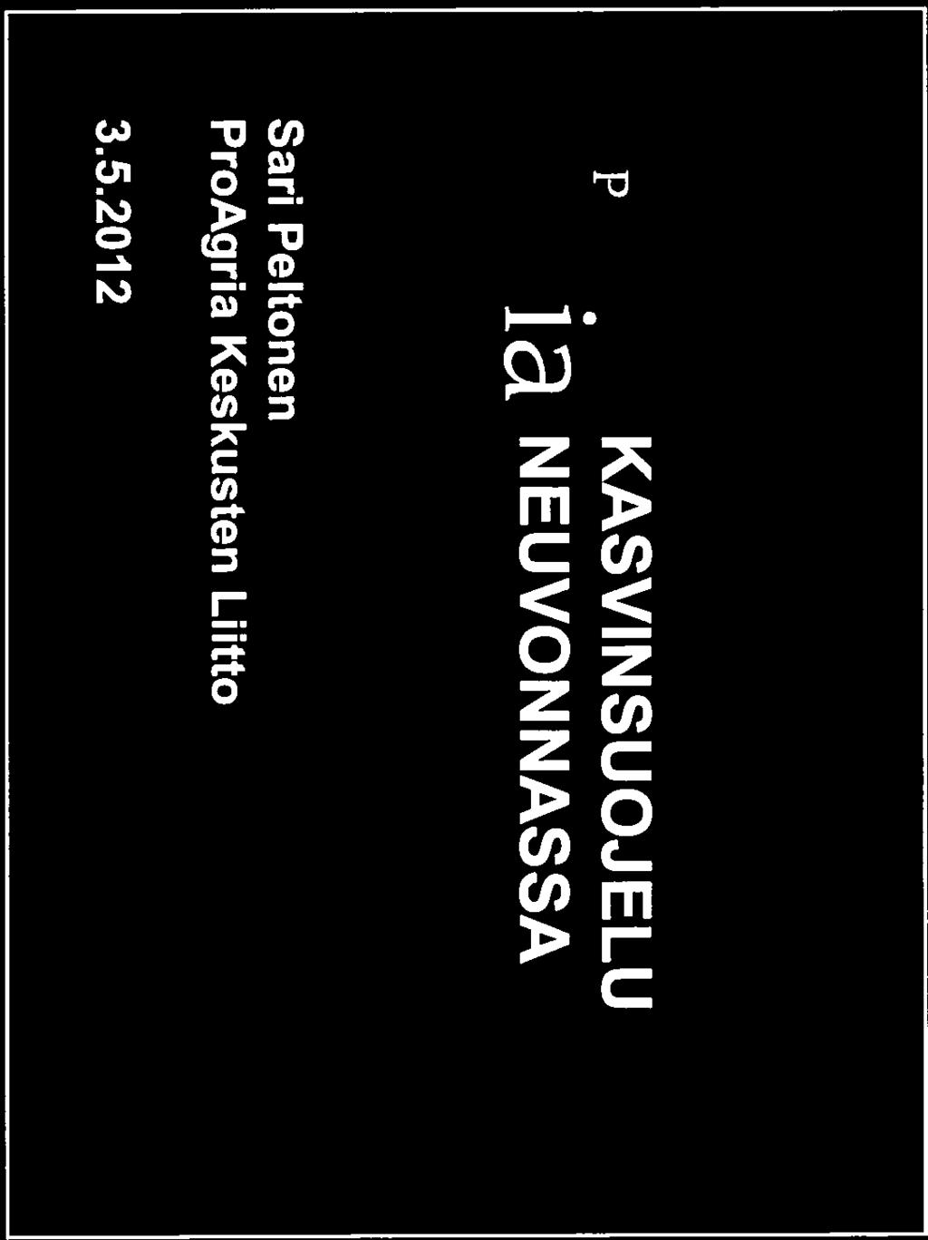 2012 IS 9001 Kasvinsuojelukoulutukset = sana