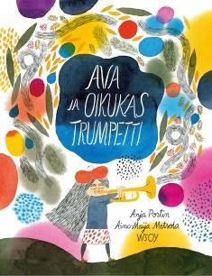 Ava ja oikukas trumpetti Tekijä: Portin, Anja