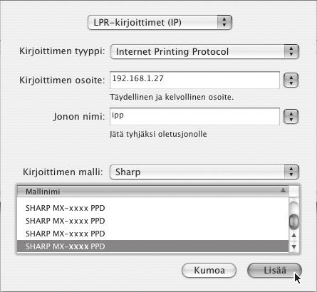 MAC OS X v10.2.8, v10.3.9 (1) (2) (3) (1) Valitse [LPR-kirjoittimet (IP)]. (2) Valitse kohdasta "Kirjoittimen tyypp" [Internet Printing Protocol].