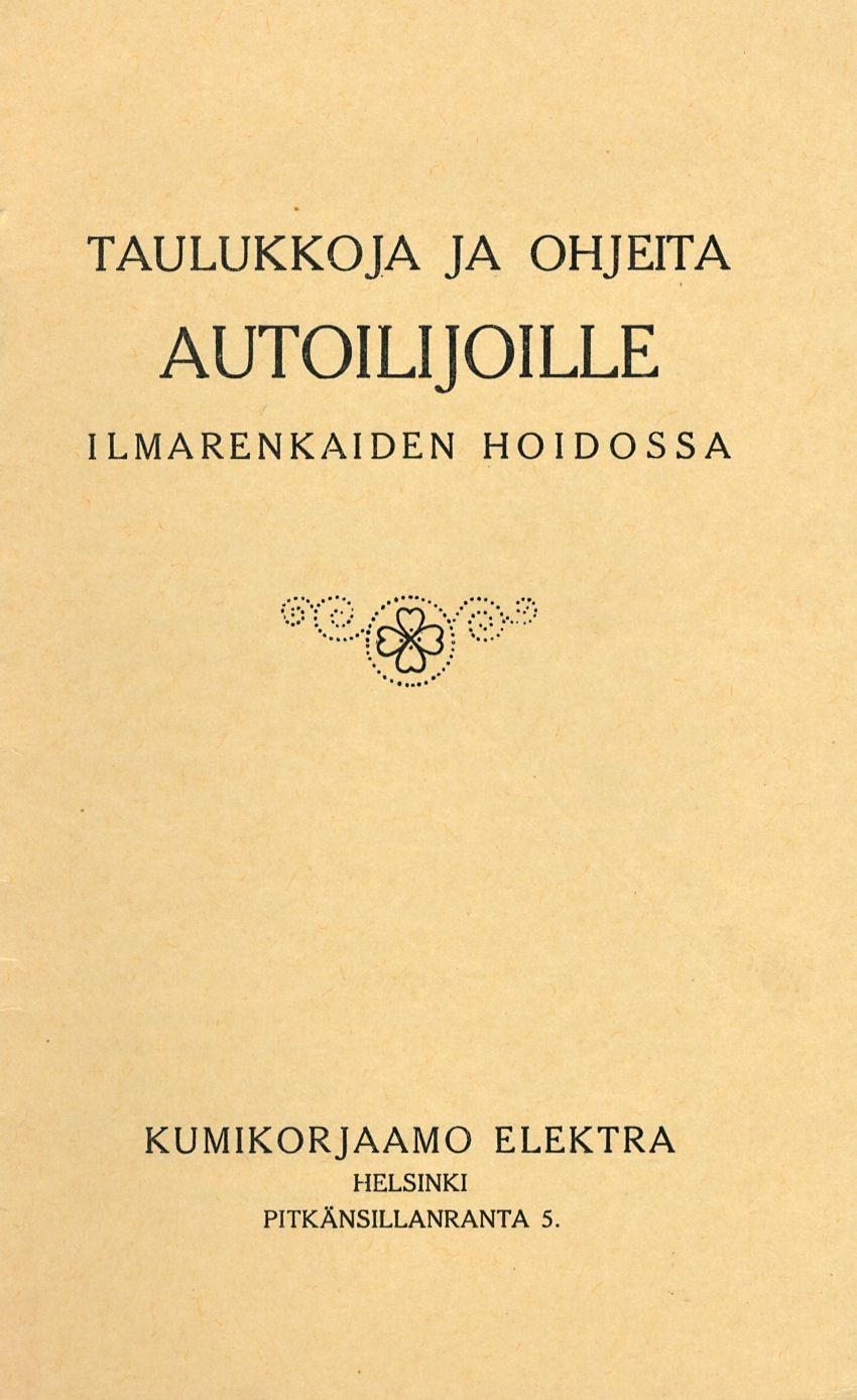 TAULUKKOJA JA OHJEITA AUTOILIJOILLE ILMARENKAIDEN