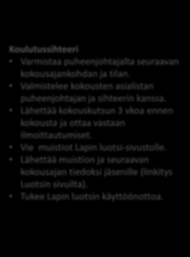 Toimialaklusterit Keskusteleva ja toimenpiteitä esittävä rooli. Aineisto ja keskeiset linkit ovat Lapin luotsissa.