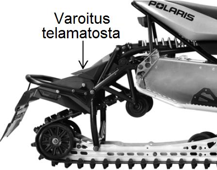 Varoitustarra 3, ajoneuvon takaosassa, telamaton suojan päällä tai tunnelin päällä(switchback Assault) VAROIUS! Pidä riittävä etäisyys telamattoon. Älä istu istuimen takaosassa.