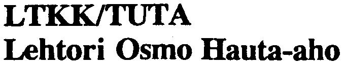 LTKK/I'UTA Lehtori Osmo Hauta-aho 1.(3) + liitteet 1. -3 030154000 TILINPliTOSSUUNNITrELU Tent ti 28.3.2001 klo 16.15-19.