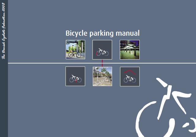 Tanskan pyöräpysäköintiohje Ohje pyöräpysäköinnin ja pyöräpysäköintilaitosten suunnittelusta Ohjeessa käsitellään portaittain onnistuneen pyöräpysäköinnin eri osatekijät: On oltava huomiota
