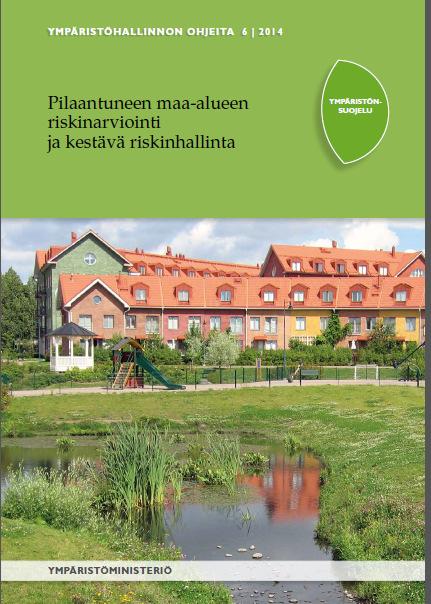 Pilaantuneen maa-alueen riskinarviointi ja kestävä riskinhallinta -ohje Kestävyyteen vaikuttavien tekijöiden tarkastelua tulisi sisällyttää jo osana alueellista maankäytön ja rakentamisen
