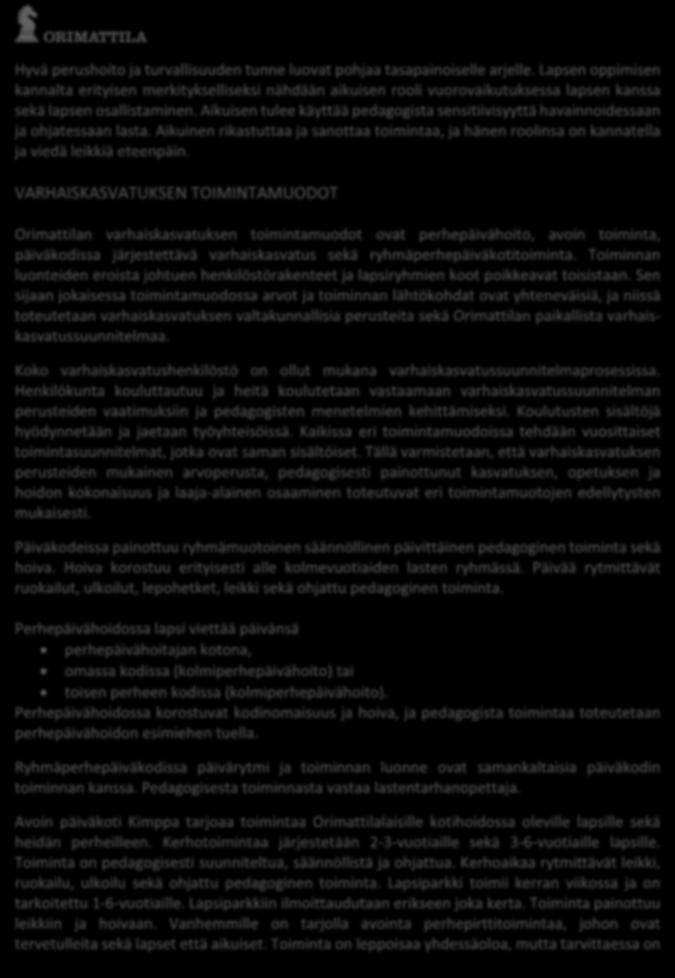 21 Hyvä perushoito ja turvallisuuden tunne luovat pohjaa tasapainoiselle arjelle.