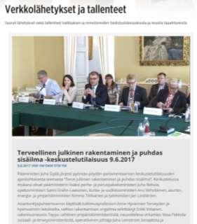 Terveellisten tilojen vuosikymmen -toimenpideohjelma Pääministeri Sipilän pyöreä pöytä 9.6.2017 käynnisti Terveellisten tilojen vuosikymmen-toimenpideohjelman valmistelun.