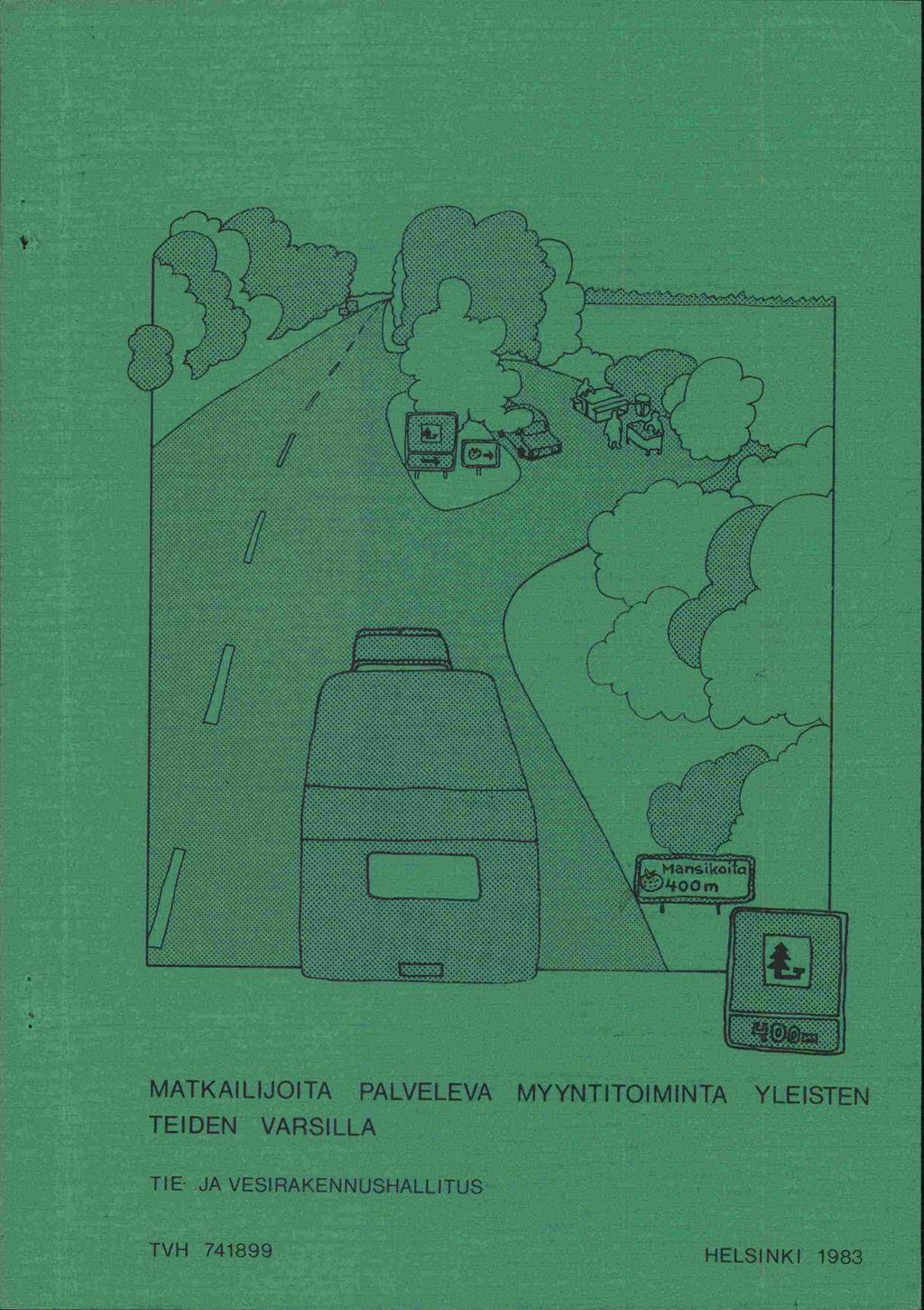 MATKAILIJOITA PALVELEVA TEIDEN VARSILLA MYYNTITOIMINTA
