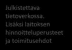 Laadittava tase, tuloslaskelma ja rahoituslaskelma ja esitettävä niiden liitteenä olevat tiedot Vesihuollosta Huleveden viemäröinnistä Julkistettava tietoverkossa.