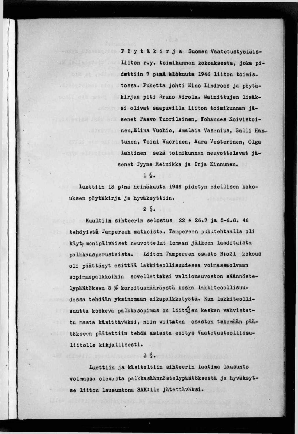 P ö y t ä k r j a Suomen Vaatetustyöläs- Lton r*y» tomkunnan kokouksesta. Joka pdettn 7 paä ]slökuuta 1946 lton tomstossa.