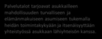 toimintakyvyn alenemisen, sosiaalisen tukiverkoston tai asuinolojen puutteellisuuden