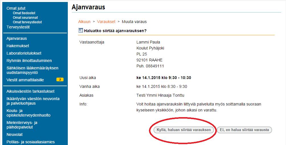 Valitse Kyllä haluan siirtää varauksen.