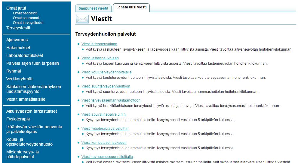 Jos sarakkeessa lukee Vastattu, terveydenhuollon ammattilainen on vastannut teidän lähettämäänne viestiin.