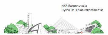 Kiinteistöt, rakentaminen sekä kaupungit Real estate, construction and cities Kiinteistöt, rakentaminen sekä kaupungit Real estate, construction and cities HKR-Rakennuttaja HKR-Rakennuttaja on