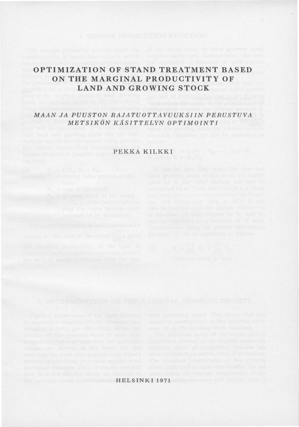 OPTIMIZATION OF STAND TREATMENT BASED ON THE MARGINAL PRODUCTIVITY OF LAND AND GROWING STOCK MAAN