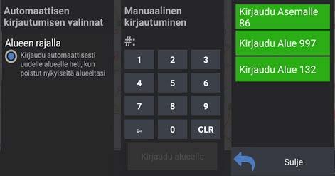 Kirjautumisen lisävaihtoehdot Kirjautumisen lisävaihtoehdoissa voit syöttää alueen tai aseman numeron itse, tai kirjautua helposti lähistön alueille tai asemille.