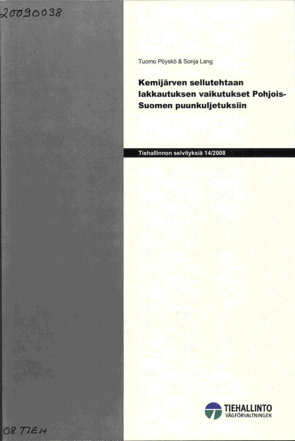 Tuomo Pöyskö & Sonja Lang Kemijärven sellutehtaan vaikutukset
