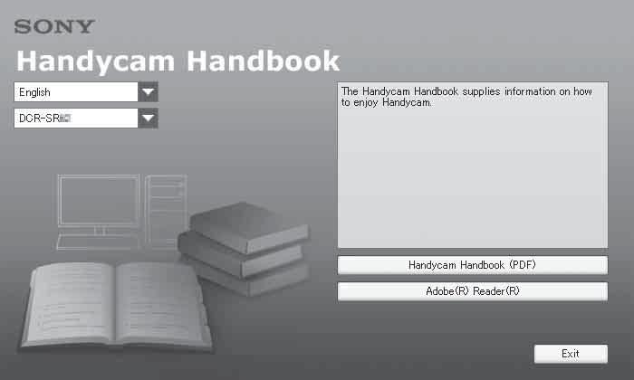 Tietokoneen hyödyntäminen Tietokoneen käyttäminen Asennettava käsikirja/ ohjelmisto 3 Napsauta [Handycam Handbook]. Handycam-käsikirja (PDF) -asennusnäyttö tulee näkyviin.