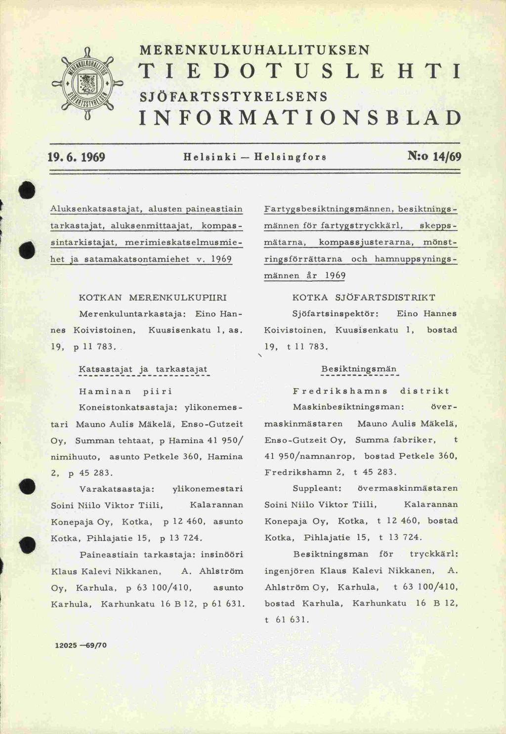 2, Kotka, 19, t 11 783. MERENKULKUHALLITUKEN TIEDOTULEHTI JÖFARTTYRELEN IN FORMATIONB LAD 19. 6.