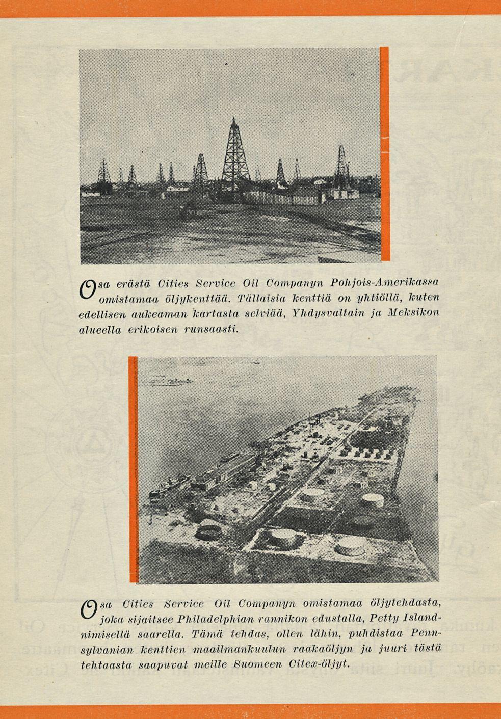 (C\sa erästä Cities Service Oil Companyn Pohjois-Amerikassa öljykenttää.