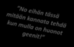 liikunnalla kuin lehmän häntä, ei se tarkoita etteikö