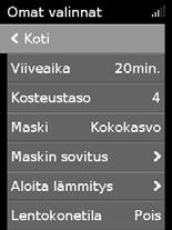 Näyttö muuttuu mustaksi. Virransäästötilasta poistuminen: Paina käynnistys-/pysäytyspainiketta kerran. Koti-näyttö avautuu.