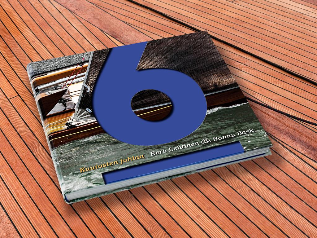 Finnish 6mR Bulletin 2016 / 7 New beautiful six meeter book by Eero Lehtinen and Hannu Bask in stores The book by Eero Lehtinen & Hannu Bask is available at Akateeminen, Pro Sailor- ja Henri Lloyd