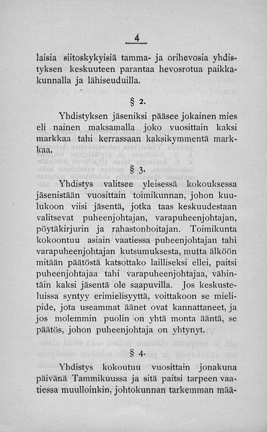 laisia siitoskykyisiä tamma- ja orihevosia yhdistyksen keskuuteen parantaa hevosrotua paikkakunnalla ja lähiseuduilla. 2.