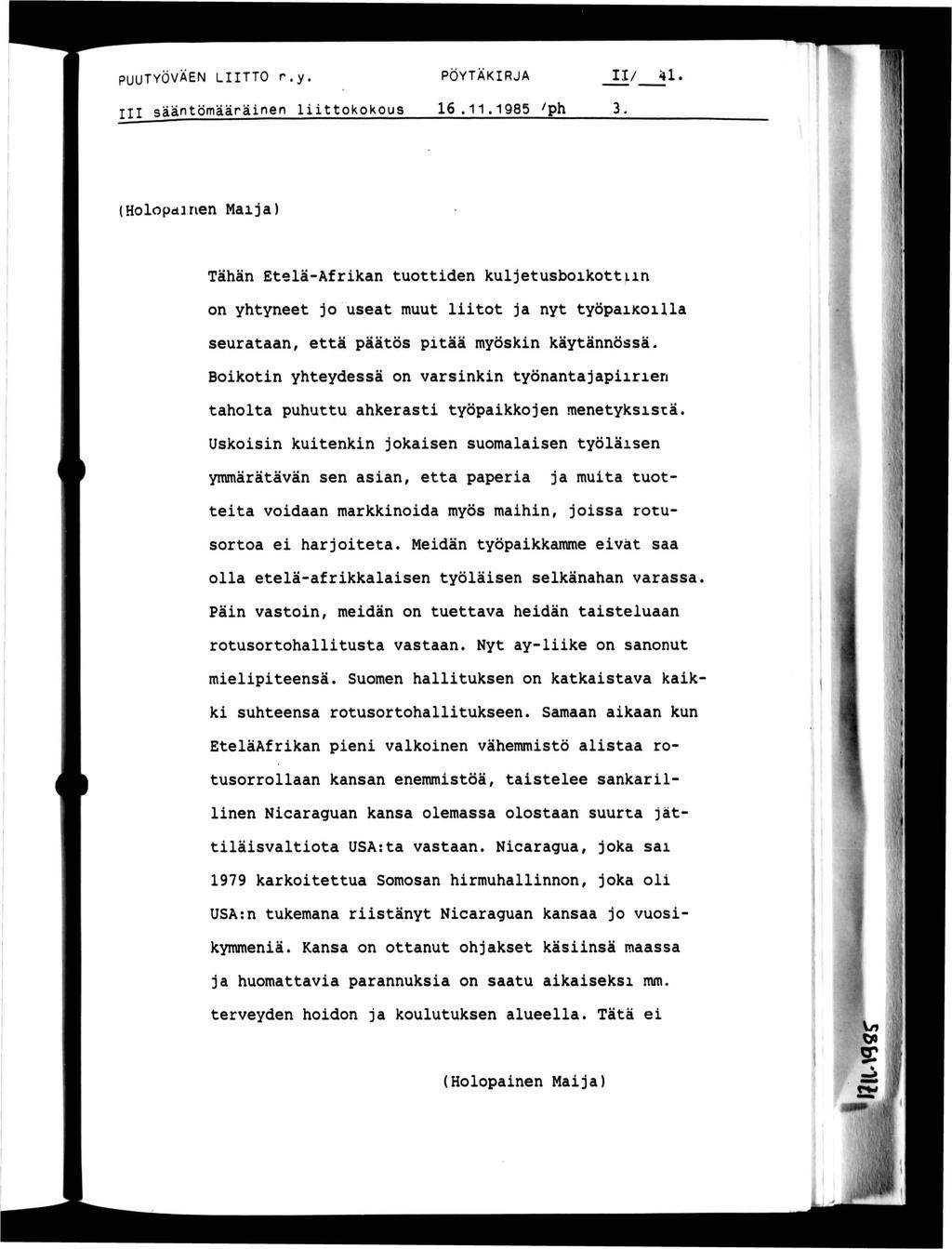 PUUTYÖVÄEN LTTO r.y. PÖYTÄKRJA / 41. sääntömääränen lttokokous 16.11.1985 ^ph 3.
