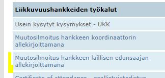 Muutokset joista on ilmoitettava Laillisen edustajan allekirjoittama muutosilmoitus: