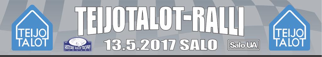 TeijoTalot- ralli HRRT LISÄMÄÄRÄYS 1. 7.5.2017 Kilpailun säännöistä poiketen kilpailun kokonaispituus on 178,02 km.