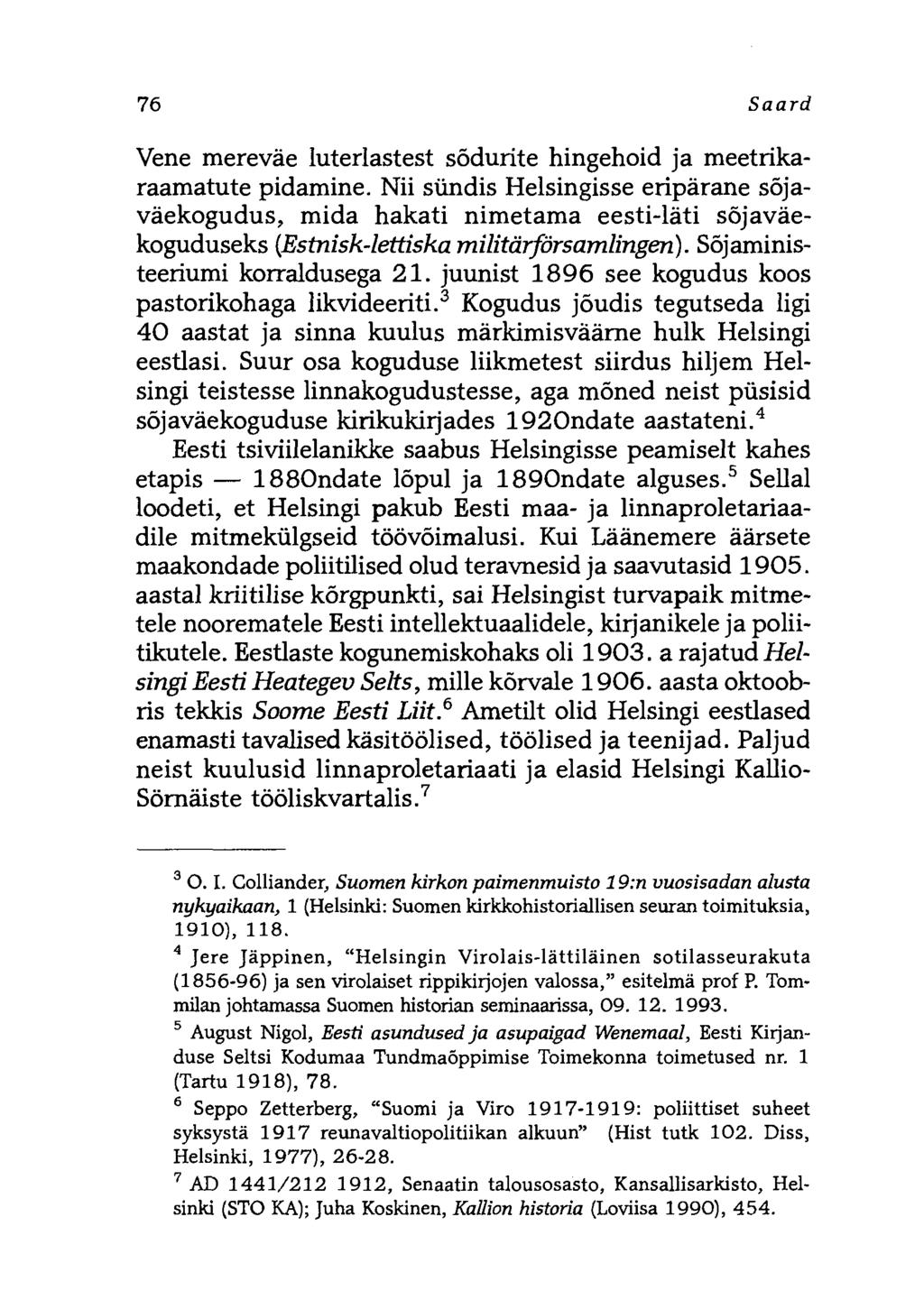 76 Saard Vene mereväe luterlastest sõdurite hingehoid ja meetrikaraamatute pidamine.