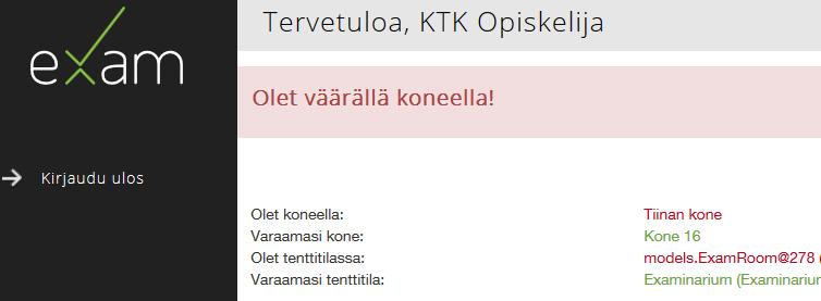 b) Jos saat ilmoituksen, että seuraava tentti on alkamassa, olet hieman etuajassa paikalla. Odota rauhassa. Exam avaa tentin automaattisesti tenttiajan alkaessa.